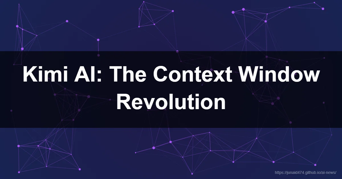 Kimi AI: The Context Window Revolution
