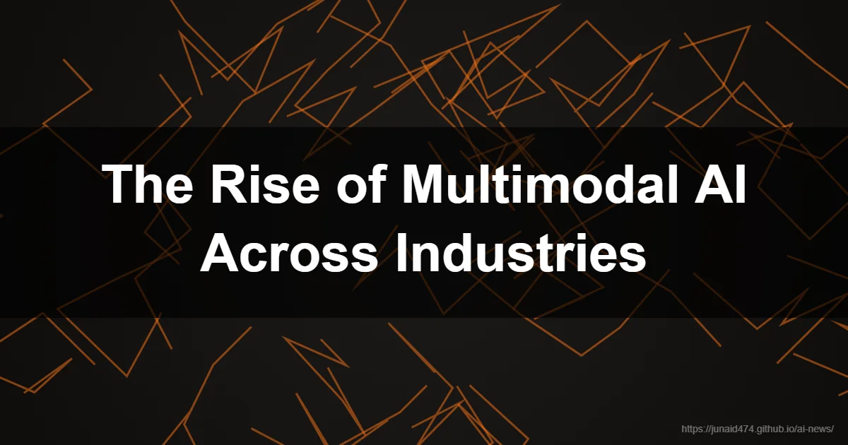 The Rise of Multimodal AI Across Industries