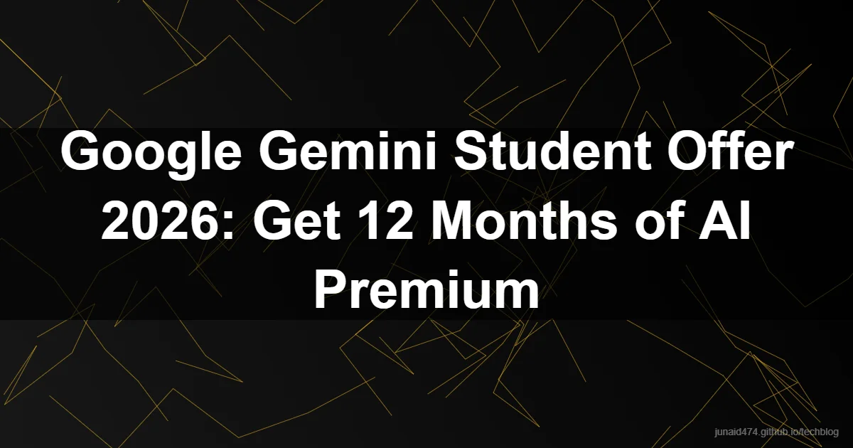 Read next: Google Gemini Student Offer 2026: Get 12 Months of AI Premium