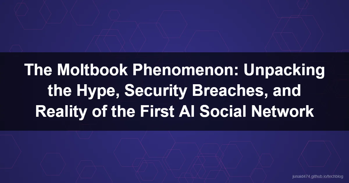 The Moltbook Phenomenon: Unpacking the Hype, Security Breaches, and Reality of the First AI Social Network