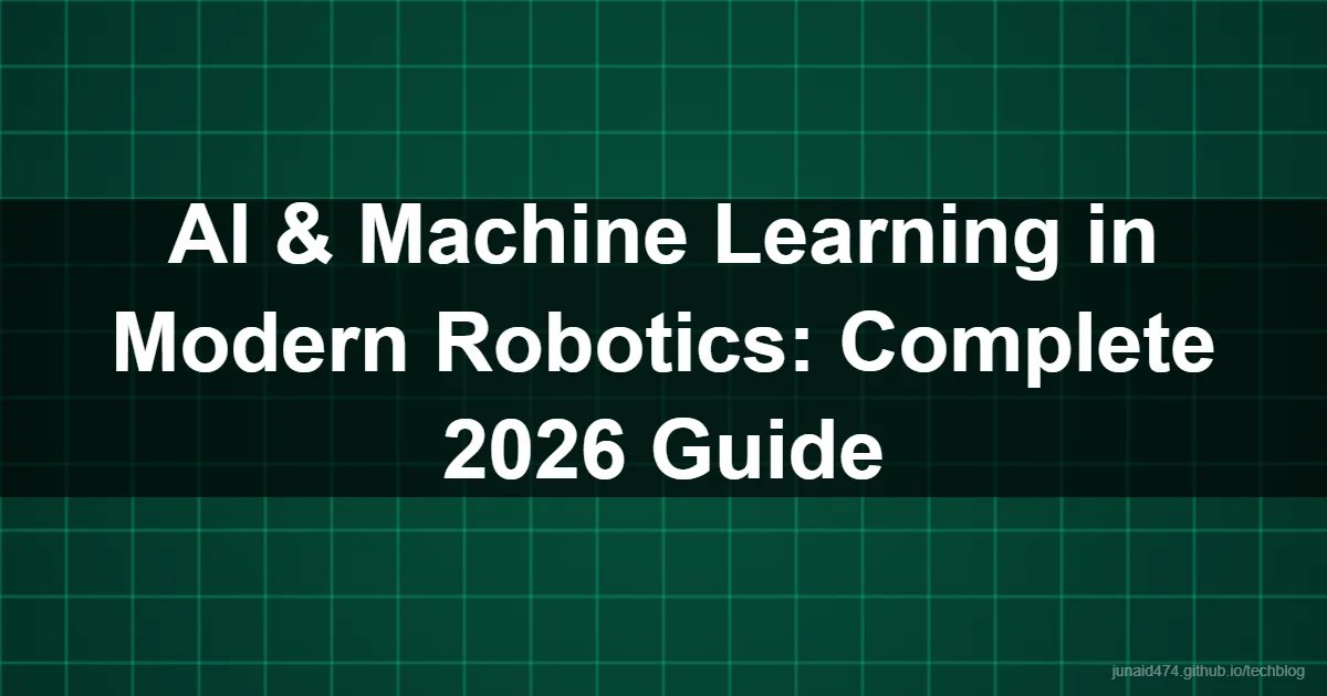 AI & Machine Learning in Modern Robotics: Complete 2026 Guide